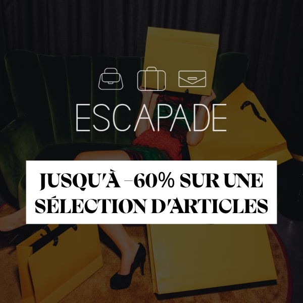 SOLDES HIVER - Escapade
