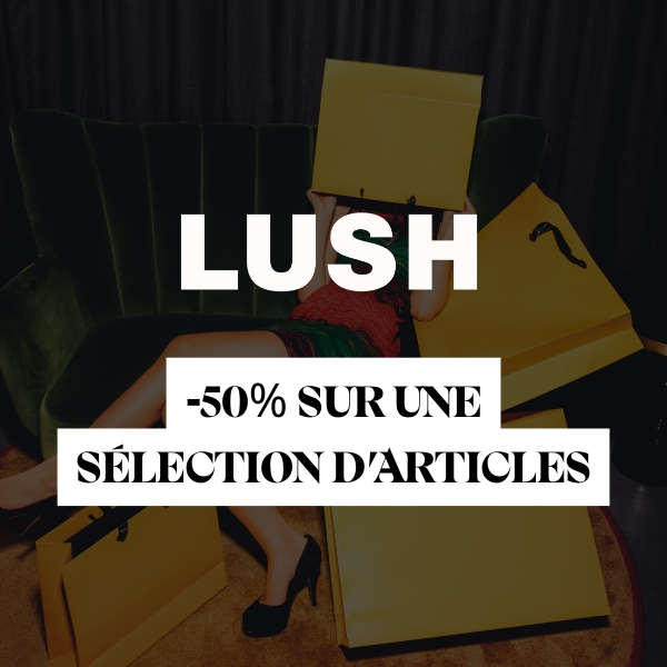 SOLDES HIVER - Lush