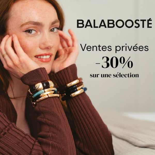 Ventes privées Balaboosté